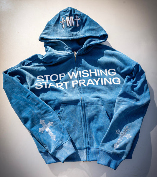 ‘STOP WISHING START PRAYING’ ZIPUP.